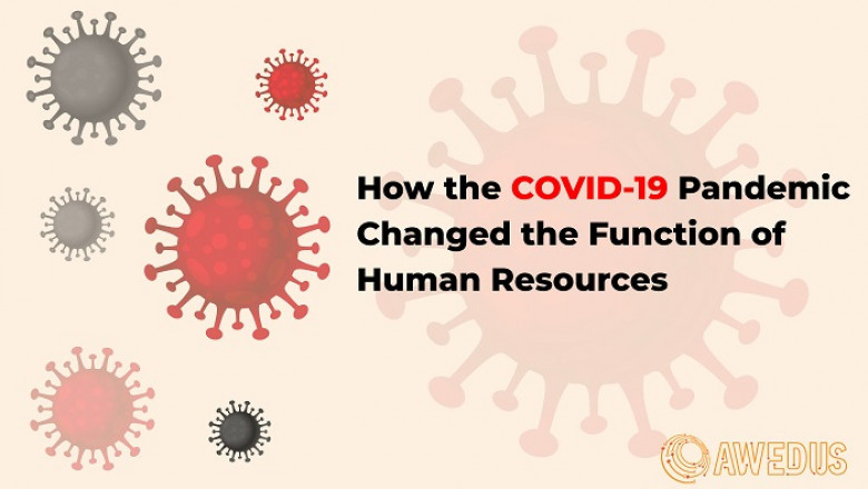 How the COVID-19 Pandemic Changed the Function of Human Resources