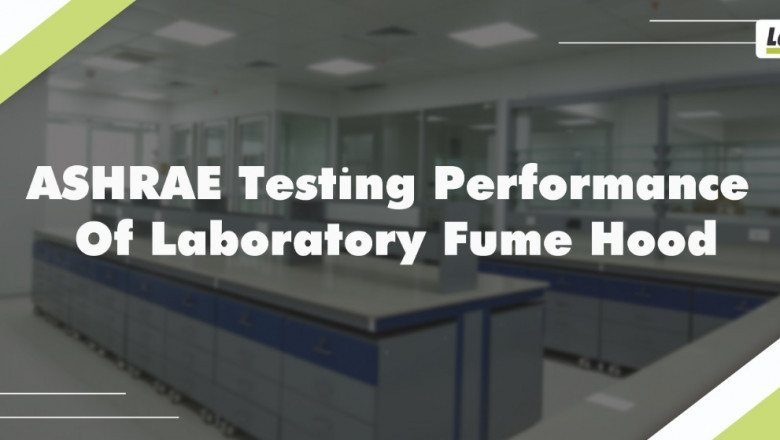 ASHRAE Testing Performance of Laboratory Fume Hood