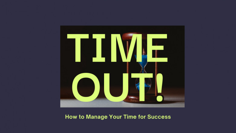 Manage Your Time – Time Management Tips