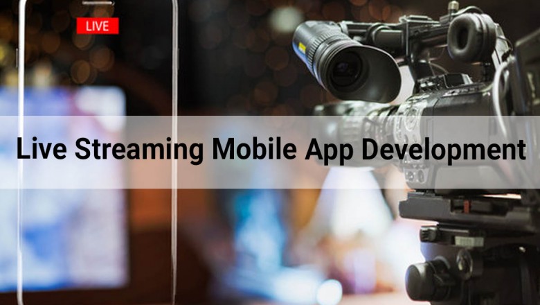 Live Streaming App | A Guide To Live Streaming Mobile App Development
