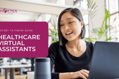 A Start to Finish Guide to Healthcare Virtual Assistants | Phoenix Virtual Solutions