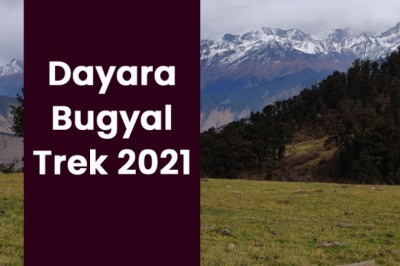 Dayara Bugyal Trek 2021, Trekking in Uttarakhand, India