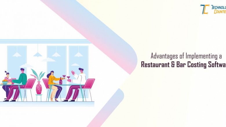 Top 7 Advantages of Implementing A Restaurant And Bar Costing Software