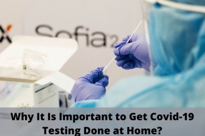Why It Is Important to Get Covid-19 Testing Done at Home?