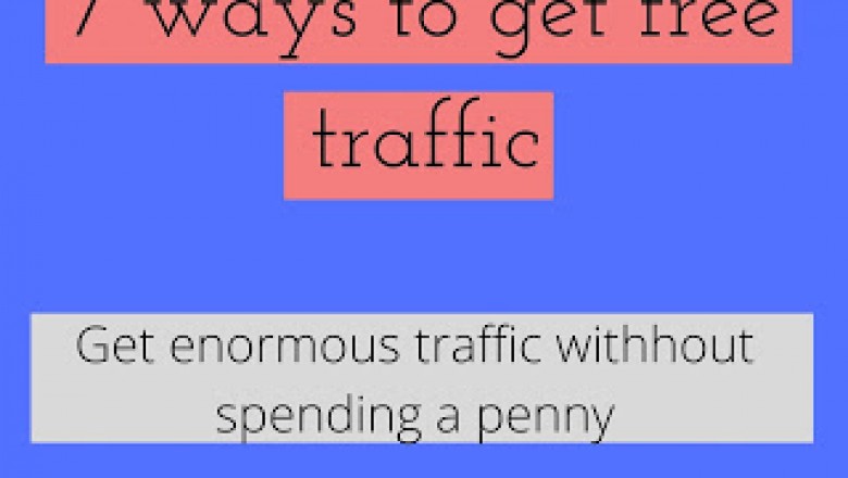 Which are the best ways to get free traffic to your website or blog? | best free traffic hacks | 7 ways to get traffic to your website or blog