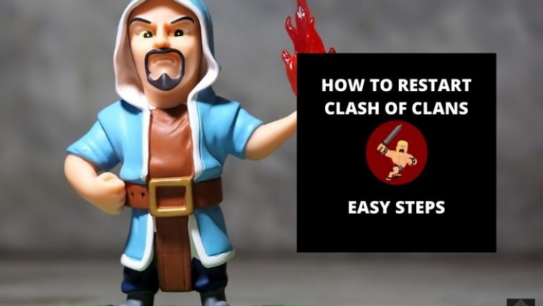 Resetting Clash Of Clans | How To Restart Clash Of Clans On Both Android & iPhone