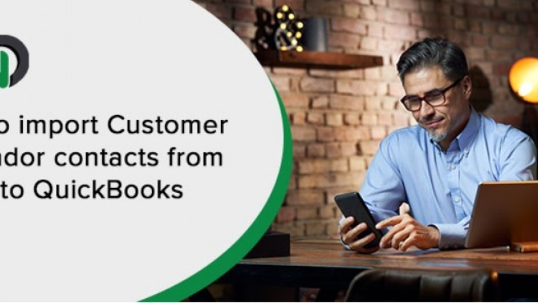How to Import Customer or Vendor Contacts from Gmail To QuickBooks
