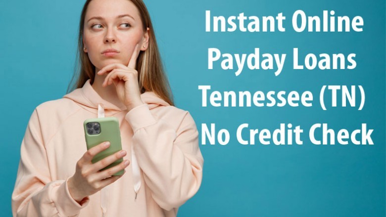 Instant Online Payday Loans Tennessee (TN) | No Credit Check