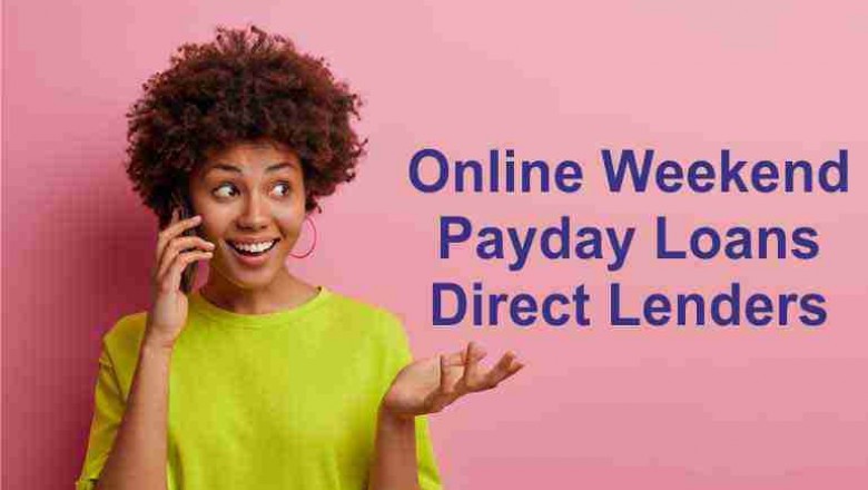 Online Weekend Payday Loans Direct Lenders - Easy Qualify Money