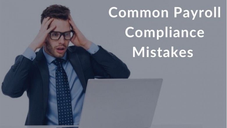 Payroll Compliance Mistakes & How To Avoid Them?