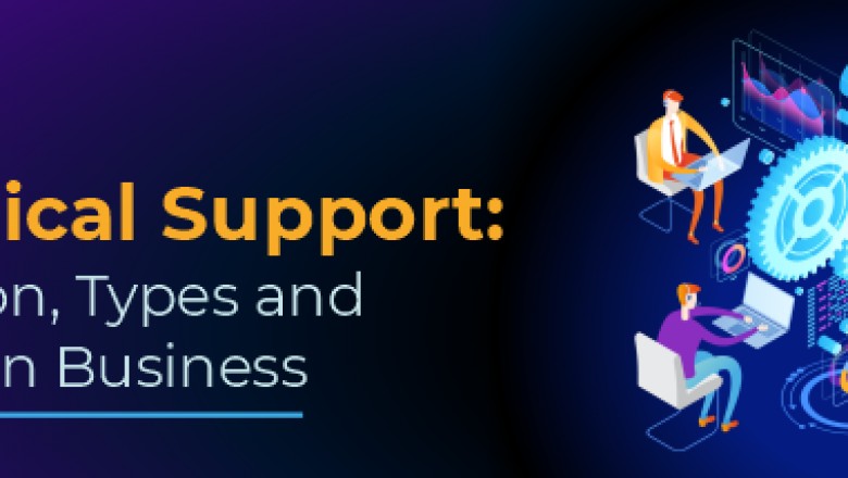 Technical Support: Definition, Types and its Role in Business