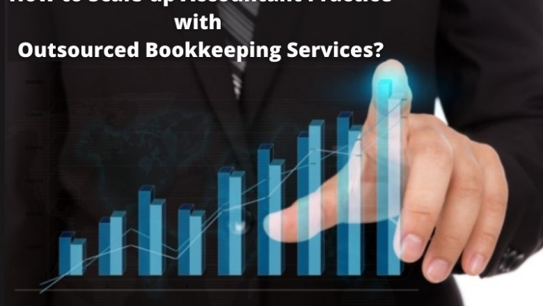 How to Scale-up Accountant Practice with Outsourced Bookkeeping Services?