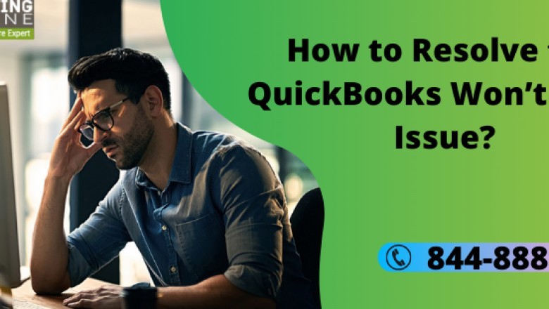 How to Resolve the QuickBooks Won’t Open Issue?
