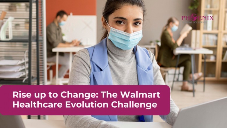 Rise up to Change: The Walmart Healthcare Evolution Challenge