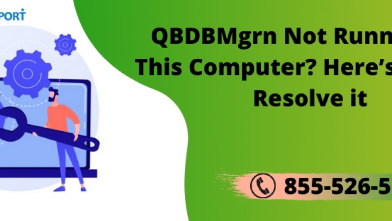 QBDBMgrn Not Running On This Computer? Here’s How to Resolve it