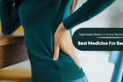 Tapentadol Better or Soma, Recommend the best medicine for back Pain