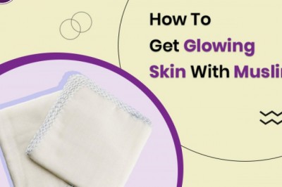 Make Way for Healthy and Glowing Skin with Muslin touch