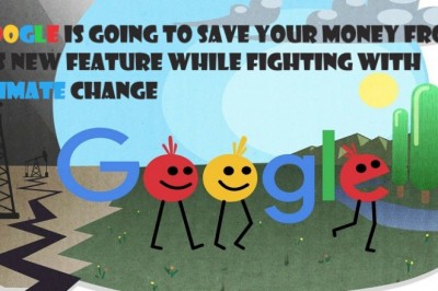 Google is Going to Save Your Money From its New Feature While Fighting With Climate Change