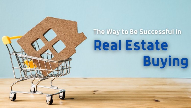 The Way to Be Successful In Real Estate Buying