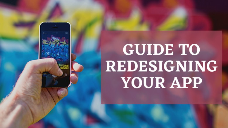 An Ultimate Guide to Redesigning Your App