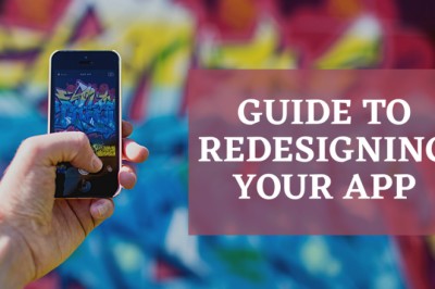 An Ultimate Guide to Redesigning Your App