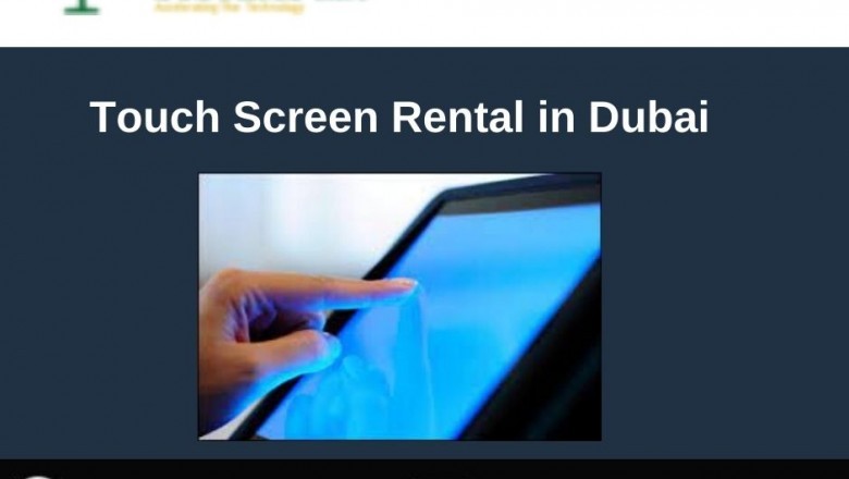 How can Renting Touch Screen Technology Engaging in Dubai?