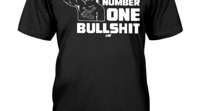Number One Bullshit Shirt