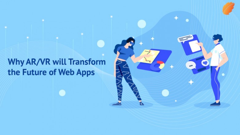 Why AR/VR Will Transform the Future of Web Apps
