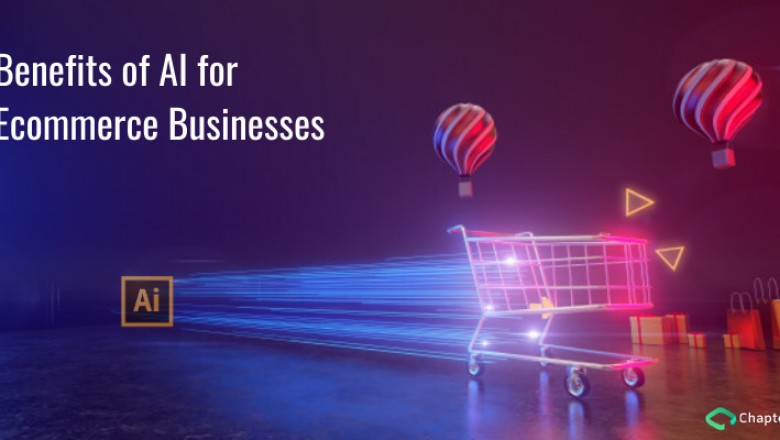 Know Top Benefits of Artificial intelligence for Ecommerce business