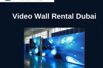 How LED Video Wall Rentals Can be a Smart Choice in Dubai?