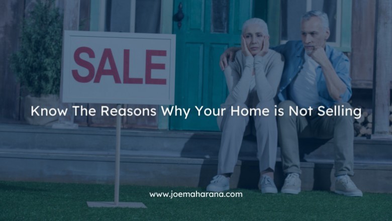 Reasons Your Home is Not Selling