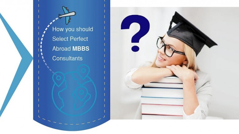 How You Should Select Perfect Abroad MBBS Consultants
