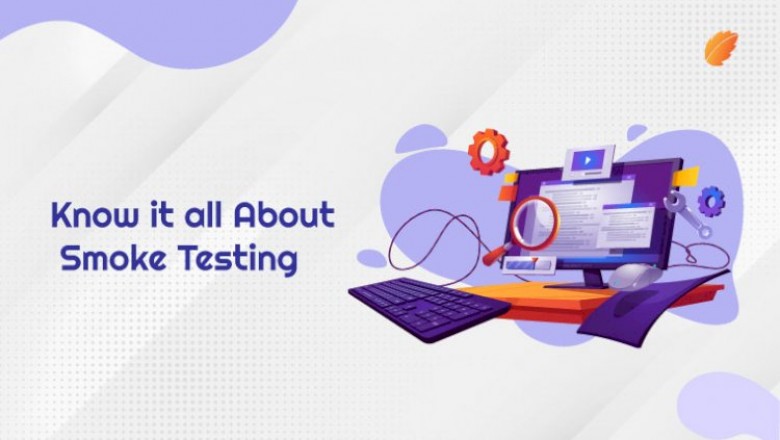 Know It All About Smoke Testing