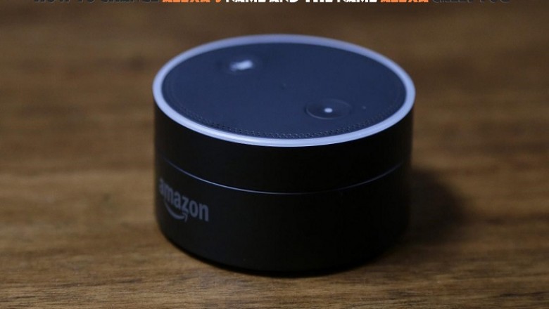 How to change Alexa’s Name and the Name Alexa calls You