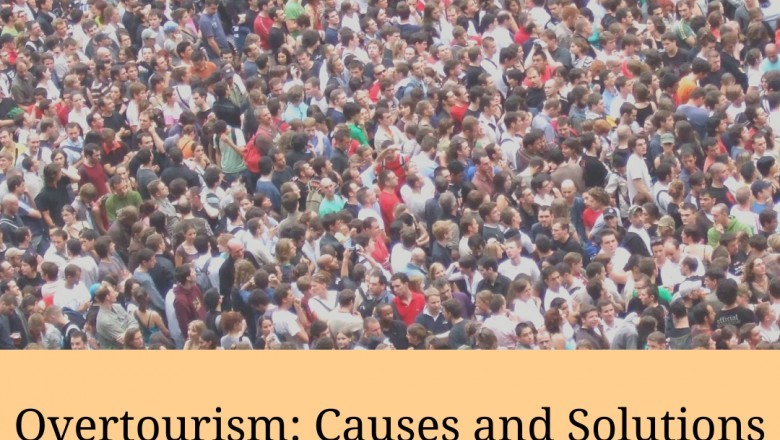 Overtourism - Causes and Solutions