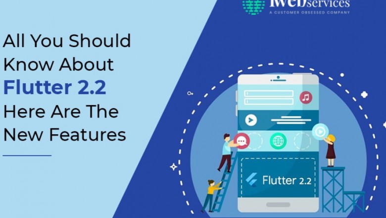 All You Should Know About Flutter 2.2 – Here Are The New Features