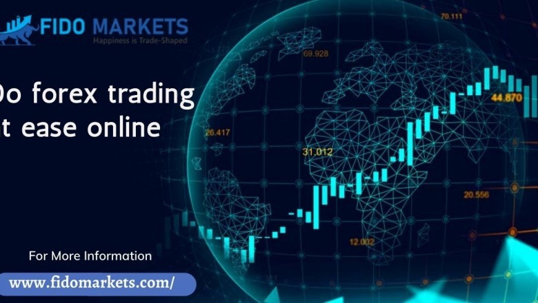 Do forex trading at ease online!