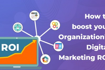 How to improve your organization’s digital marketing ROI?