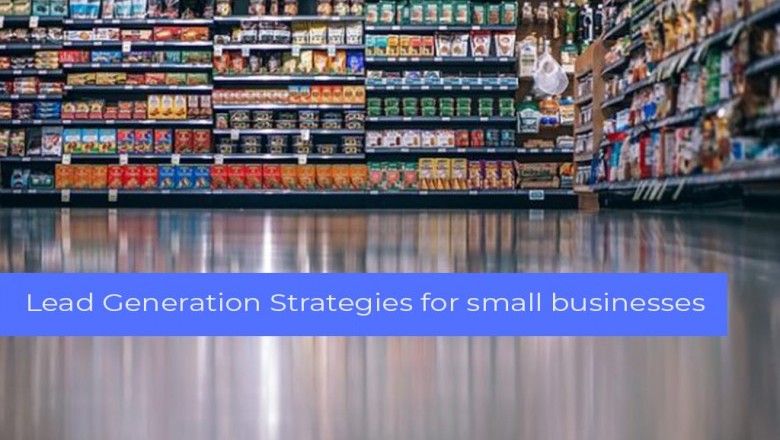 Lead generation strategies for a small business?