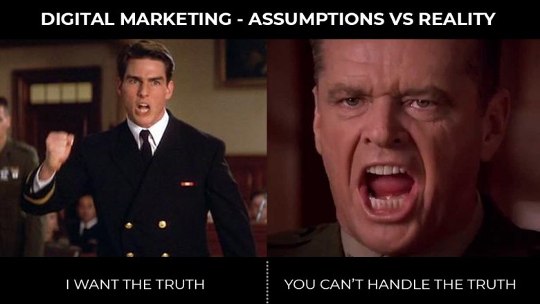 Digital Marketing: Assumptions vs Reality/Fact