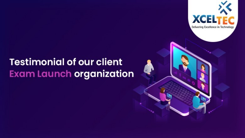 Testimonial of our client ExamLaunch organization