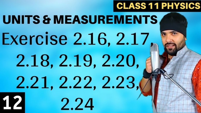 Exercise 2.16 to 2.24 Units and Measurements Class 11 IIT JEE Mains/Neet