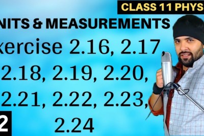 Exercise 2.16 to 2.24 Units and Measurements Class 11 IIT JEE Mains/Neet