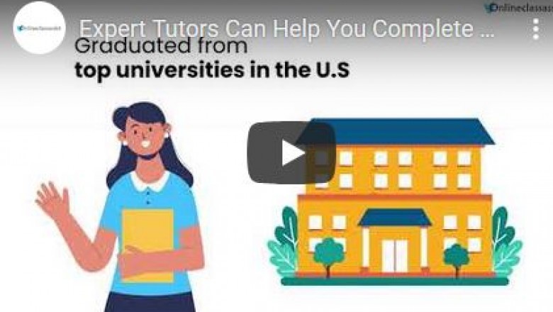 Expert Tutors Can Help You Complete Your Online Classes