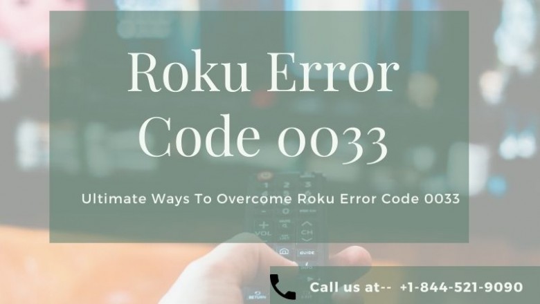 Ultimate Ways To Overcome Roku Error Code 0033