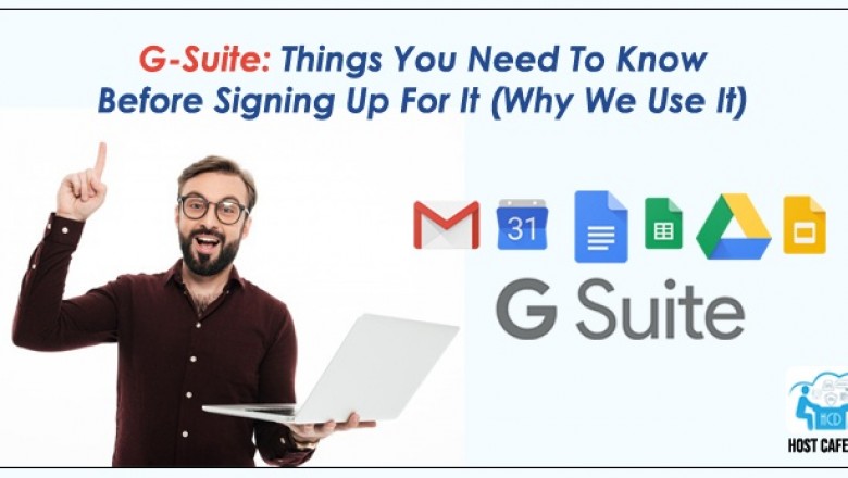 G-Suite: Things You Need To Know Before Signing Up For It
