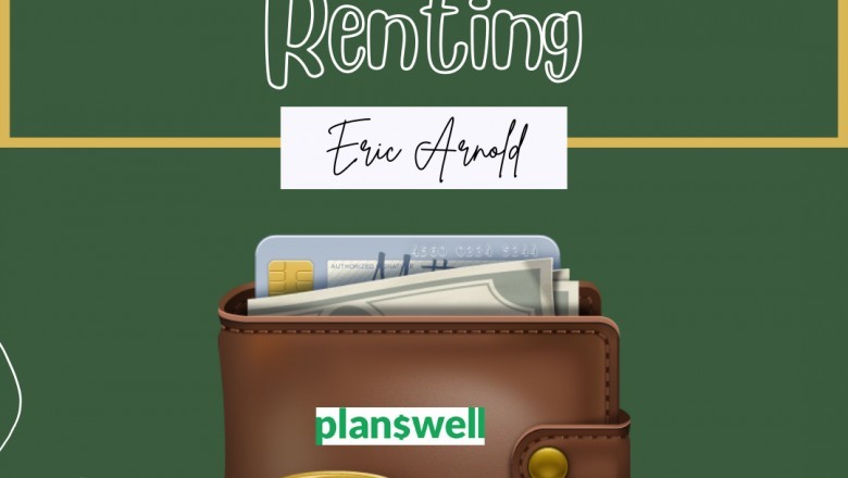 Eric Arnold Planswell - How To Save Money While Renting