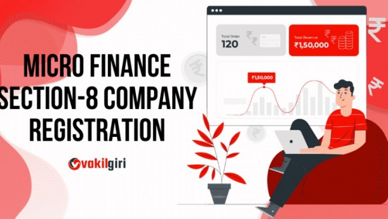 Micro Finance Company Registration (Section 8) Process: Vakilgiri