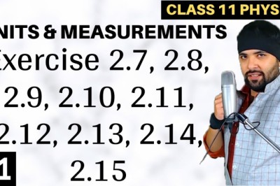 Exercise 2.7 to 2.15 Units and Measurements Class 11 Physics IIT JEE Mains/Neet