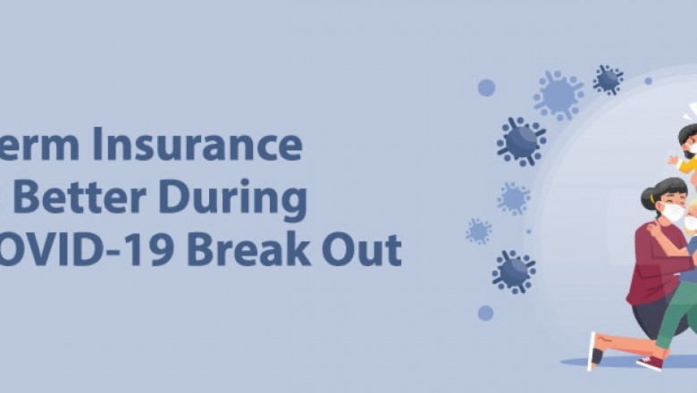 Which Term Insurance Is Better During The COVID-19 Break Out